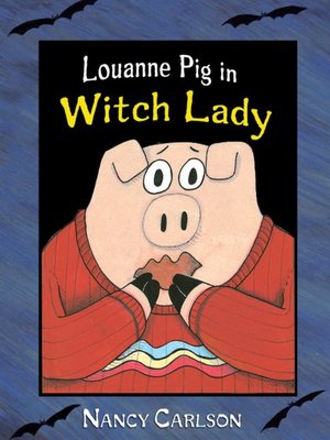 cover image of Louanne Pig in Witch Lady